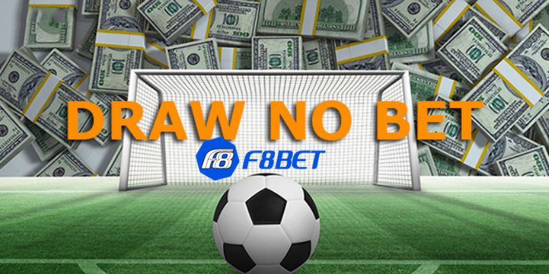 Chiến lược chơi kèo draw no bet hiệu quả từ cao thủ